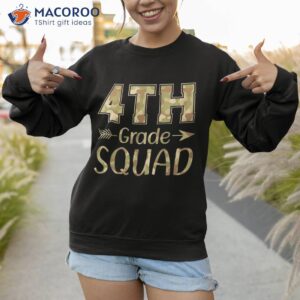 4th grade squad teacher amp student camo back to school shirt sweatshirt