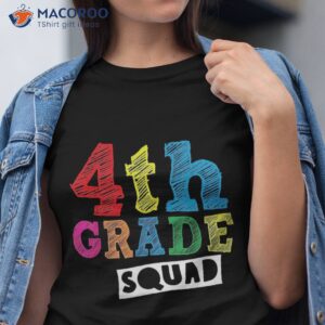 4th Grade Squad Teacher Student Back To School First Day Shirt