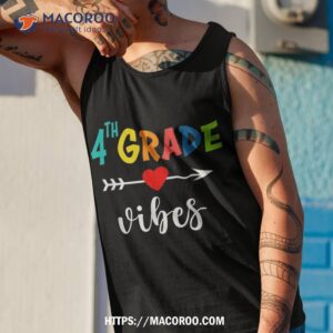 4th grade vibes 4th grade team first day of school teacher shirt tank top 1