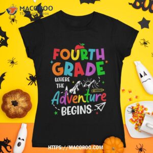 4th grade where the adventure begins back to school teacher shirt tshirt 1