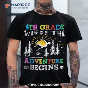 4th grade where the adventure begins back to school teachers shirt tshirt