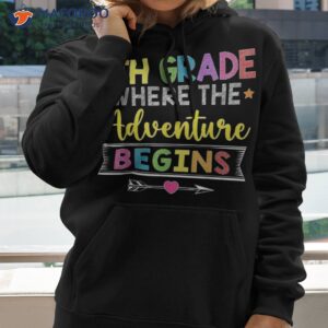 4th grade where the adventure begins gift back to school shirt hoodie