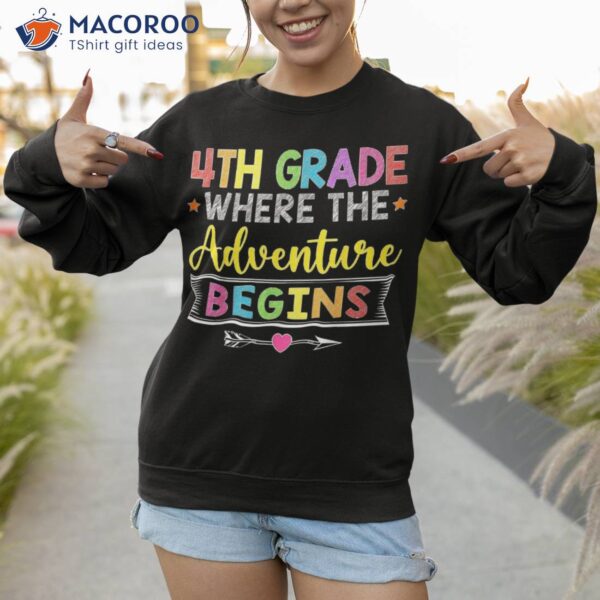 4th Grade Where The Adventure Begins Gift Back To School Shirt