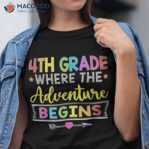 4th grade where the adventure begins gift back to school shirt tshirt