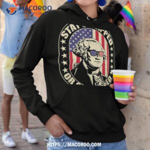 4th of july george washington stay strapped or get clapped shirt hoodie