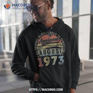 50 year old august 1973 vintage retro 50th birthday gift shirt hoodie 1