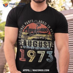 50 Year Old August 1973 Vintage Retro 50th Birthday Gift Shirt