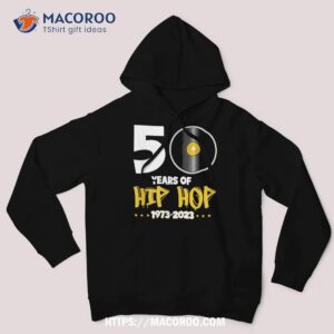 50 Years Of Hip Hop 19732023 Anniversary Shirt