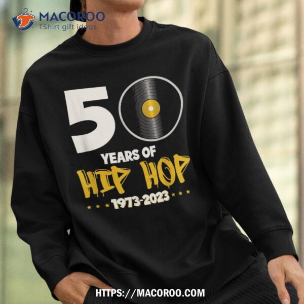 50 Years Of Hip Hop 19732023 Anniversary Shirt