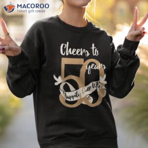 50th wedding anniversary shirt gift for couples sweatshirt 2