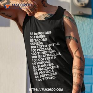55 burgers fries i think you should leave shirt tank top 1 1