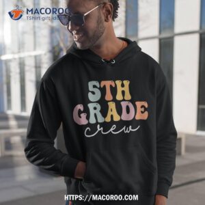 5th grade crew retro groovy happy first day of school shirt hoodie 1