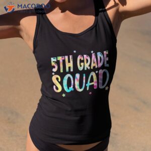 5th Grade Squad Back To School Tie Dye Teachers Student Shirt