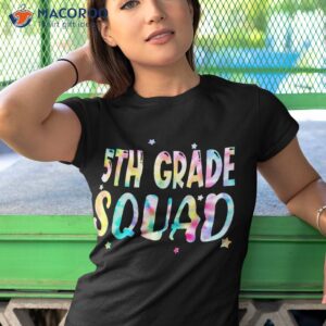 5th grade squad back to school tie dye teachers student shirt tshirt 1