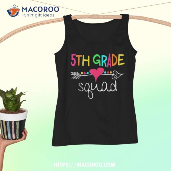 5th Grade Squad Fifth Teacher Student Team Back To School Shirt