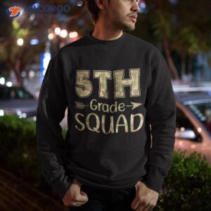 5th grade squad teacher amp student camo back to school shirt sweatshirt