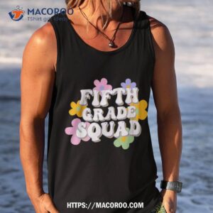 5th grade squad team back to school teachers students shirt tank top