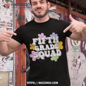 5th grade squad team back to school teachers students shirt tshirt 1 1