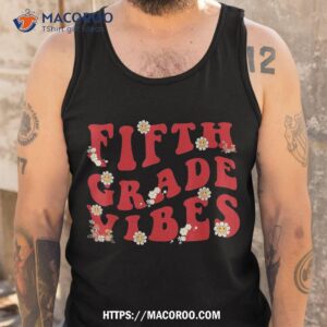 5th grade vibes back to school retro fifth teachers shirt tank top