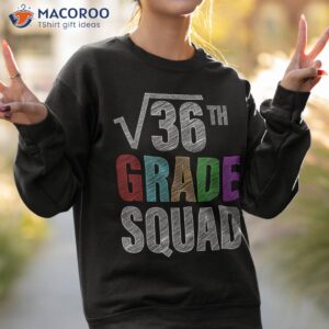 6th grade squad math teachers students back to school shirt sweatshirt 2