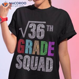 6th grade squad math teachers students back to school shirt tshirt 1