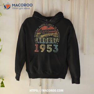 70 year old august 1953 vintage retro 70th birthday gift shirt hoodie