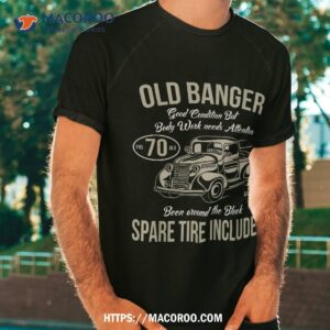 70th Birthday Vintage Old Banger 70 Years Gift Retro Shirt