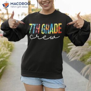 7th grade crew tie dye appreciation day hello back to school shirt sweatshirt