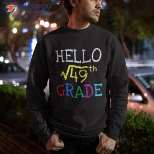 7th grade square root of 49 first day back to school math shirt sweatshirt