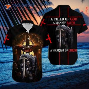 A Child Of God, Man Faith, And Warrior Christ Jesus, Hawaiian Shirts.