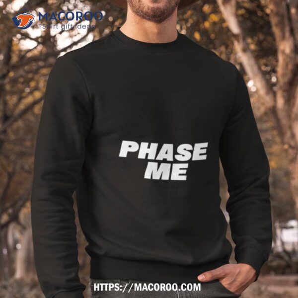 Aaron Rodgers Phase Me Shirt