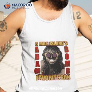 Adam Bomb 3 Mile Island’s Favorite Son Shirt 3 adam bomb 3 mile island s favorite son shirt tank top 3