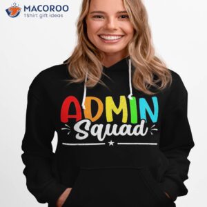 admin squad back to school appreciation teacher shirt hoodie 1