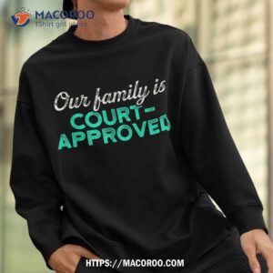 adoption announcet day approved family shirt sweatshirt