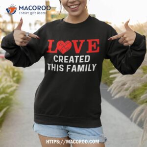 adoption announcet day love family shirt sweatshirt 1