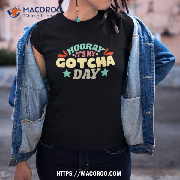 Adoption Day Adoptive Children Family Gotcha Day Shirt