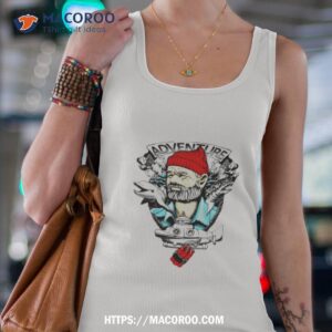 adventure with dynamite bill murray shirt tank top 4