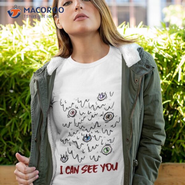 Aesthetic Art I Can See You Shirt