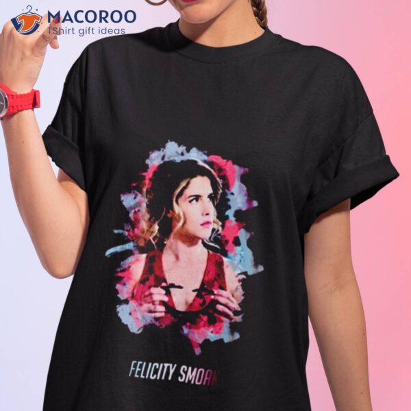 Aesthetic Portrait Felicity Smoak Shirt