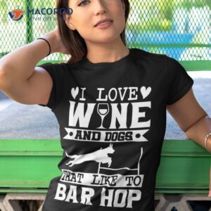 agility dog shirt love wine and dogs that like to bar hop tshirt 1