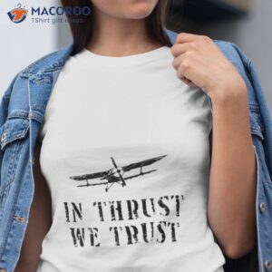 Airplane Pilot Pun Vintage Biplane In Thrust We Trusshirt