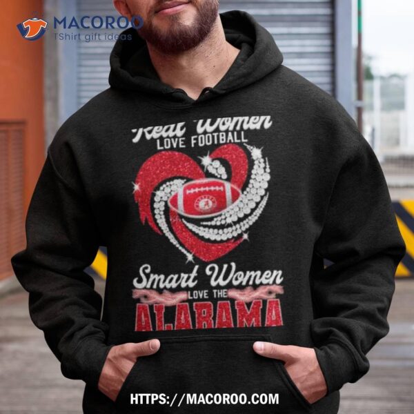 Alabama Crimson Tide Real Women Love Football Smart Women Love The Alabama Hearshirt