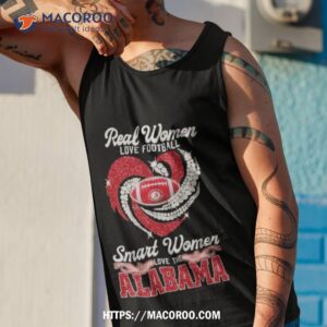 alabama crimson tide real women love football smart women love the alabama hearshirt tank top 1