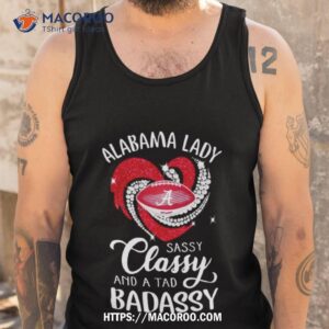 alabama lady sassy classy and a tad badassy heart diamond 2023 shirt tank top