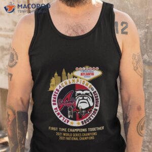 alanta braves georgia bulldogs champions first time together 2023 shirt tank top