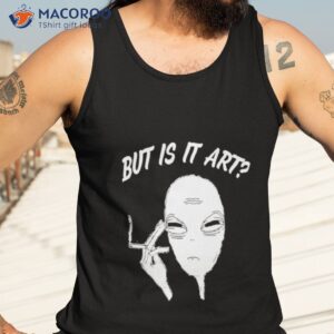 alien but is it art shirt tank top 3