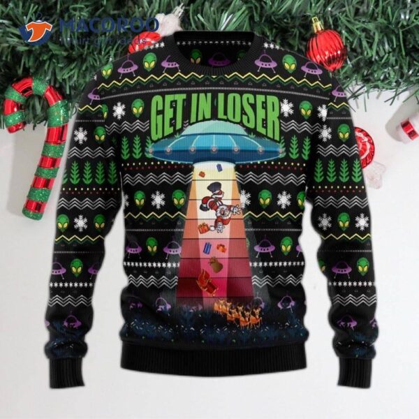 Alien, Get In, Loser Ugly Christmas Sweater