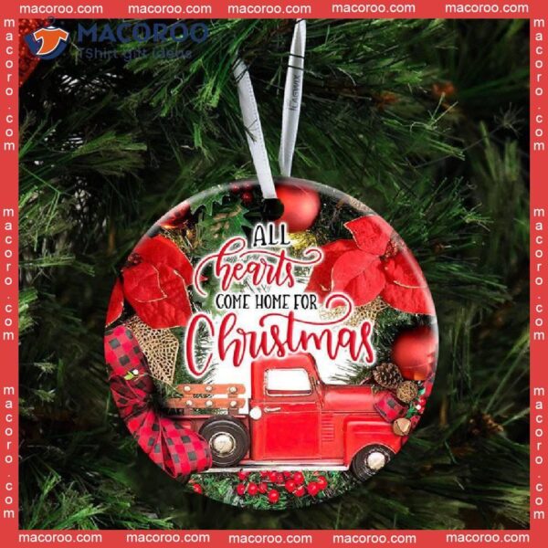 “all Hearts Come Home For Christmas” Red Truck Christmas Ceramic Ornament