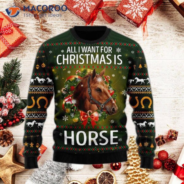 All I Need For Christmas Is A Horse Ugly Sweater