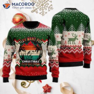 All I Want For Christmas Is A Fishing-themed Ugly Sweater